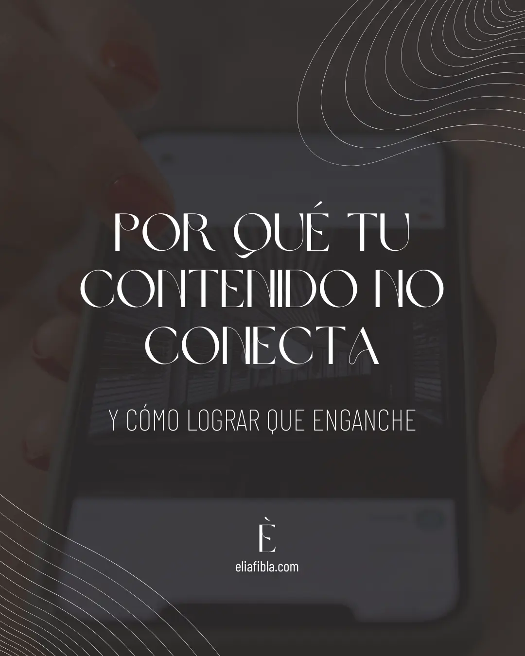 ep. 40 por que tu contenido no conecta - portada elia fibla