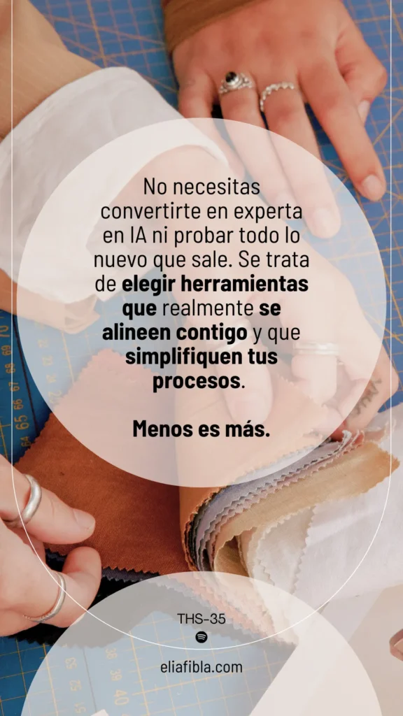 no necesitas convertirte en experta en IA - como integrar la inteligencia artificial sin perder tu esencia - elia fibla
