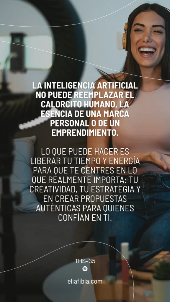 la IA no puede reemplazar el calorcito humano - como integrar la inteligencia artificial sin perder tu esencia - elia fibla